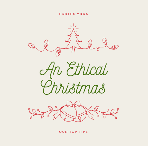 Ethical Christmas Top Tips - Ekotex Yoga