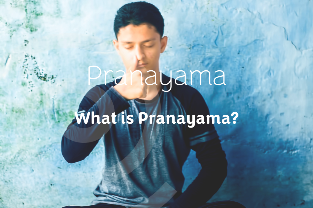 What is Pranayama?